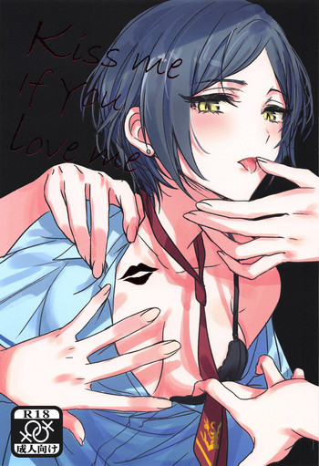 (Cinderella Star Festiv@l 03) [ツキノウラガワ (ろみ)] Kiss me If You love me (アイドルマスター シンデレラガールズ)