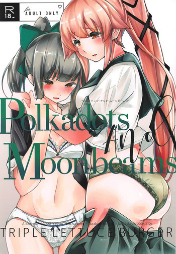 (C94) [トリプルレタスバーガー (かず)] Polkadots and Moonbeams (艦隊これくしょん -艦これ-)