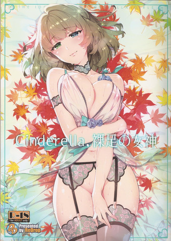 (C91) [ReDrop (宮本スモーク、おつまみ)] Cinderella, 裸足の女神 (アイドルマスター シンデレラガールズ)