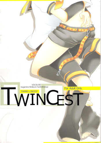 [TWIN☆CEST (何故これをP、涼)] TWINCEST (VOCALOID) [ページ欠落]