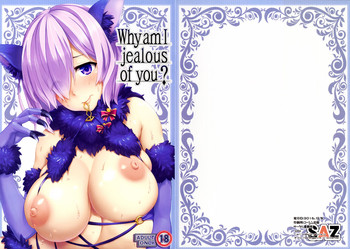 (C91) [SAZ (soba)] Why am I jealous of you? (Fate/Grand Order) [中国翻訳]