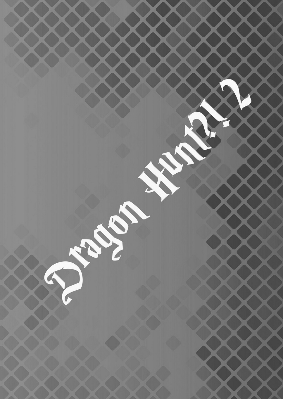 (C84) [アタマヌルイMIX-eR (アユキサ)] Dragon Hunt?! 2 [英訳]