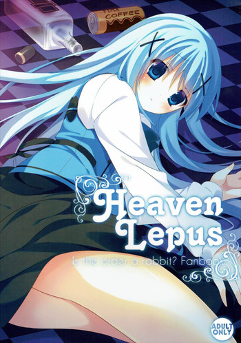 (C89) [眼帯少女中毒 (中田瑠美)] Heaven Lepus (ご注文はうさぎですか?)