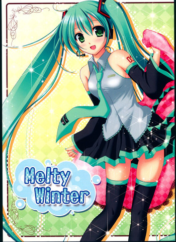 (C79) [瓶詰少女。 (水越まゆ)] Melty winter (VOCALOID)