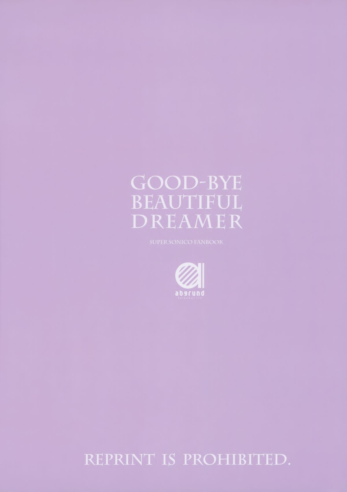 (COMIC1☆8) [abgrund (さいかわゆさ)] GOOD-BYE BEAUTIFUL DREAMER (すーぱーそに子) [英訳]