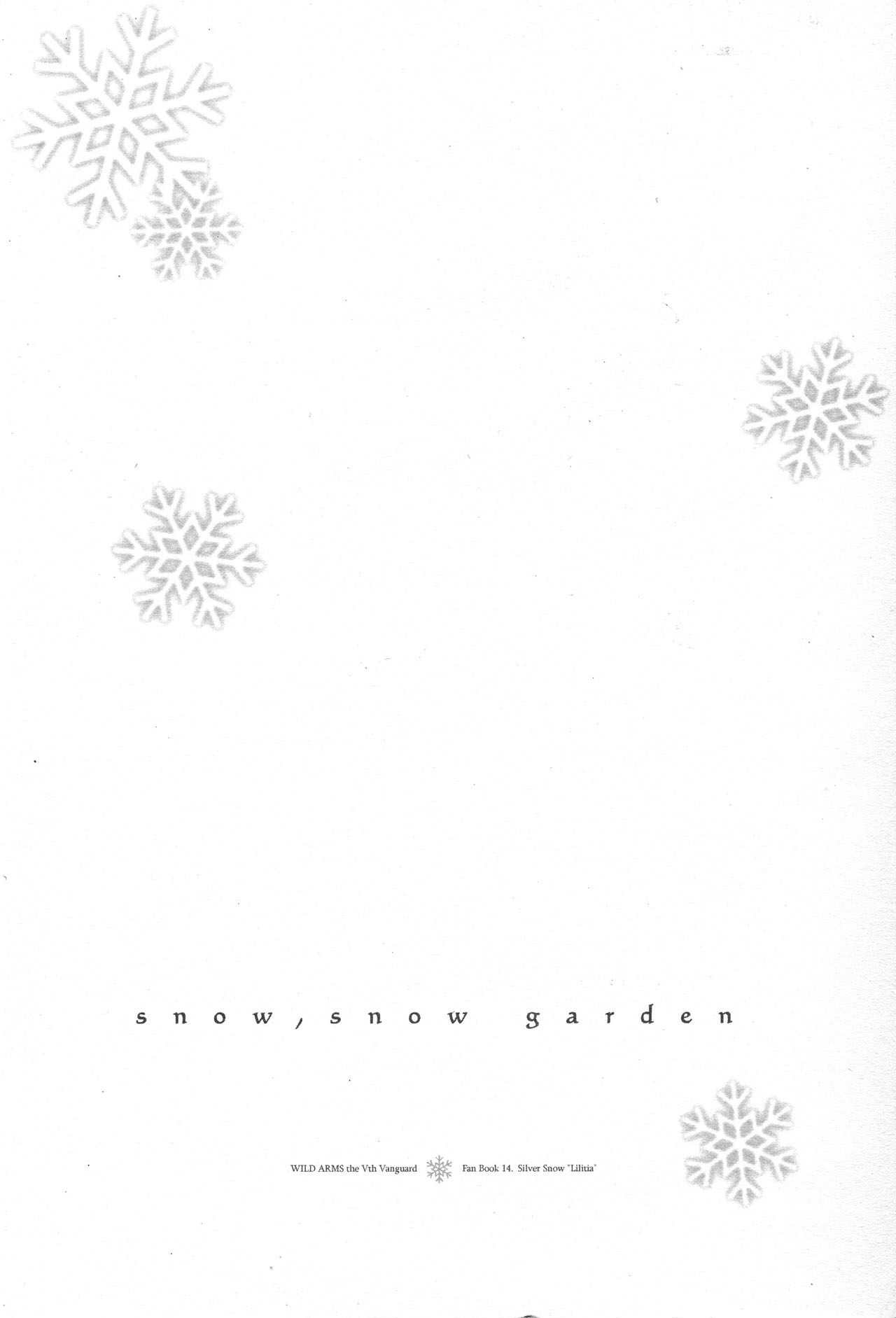 (C79) [カイチョーマニアックス (ナナミヤスナ)] snow,snow garden (ワイルドアームズ5)