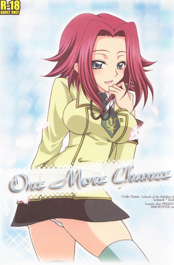 (C75) [ルナティックスター （志堂ルキ）] One More Chance (コードギアス 反逆のルルーシュ)