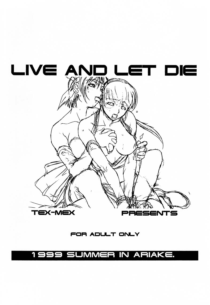 (C56) [TEX-MEX (れっどべあ)] LIVE AND LET DIE (デッド・オア・アライヴ)