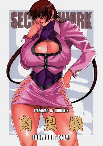 (C74) [DOUBLE-H (本条秀明)] 肉臭娘 SECRET WORK (ザ・キング・オブ・ファイターズ)