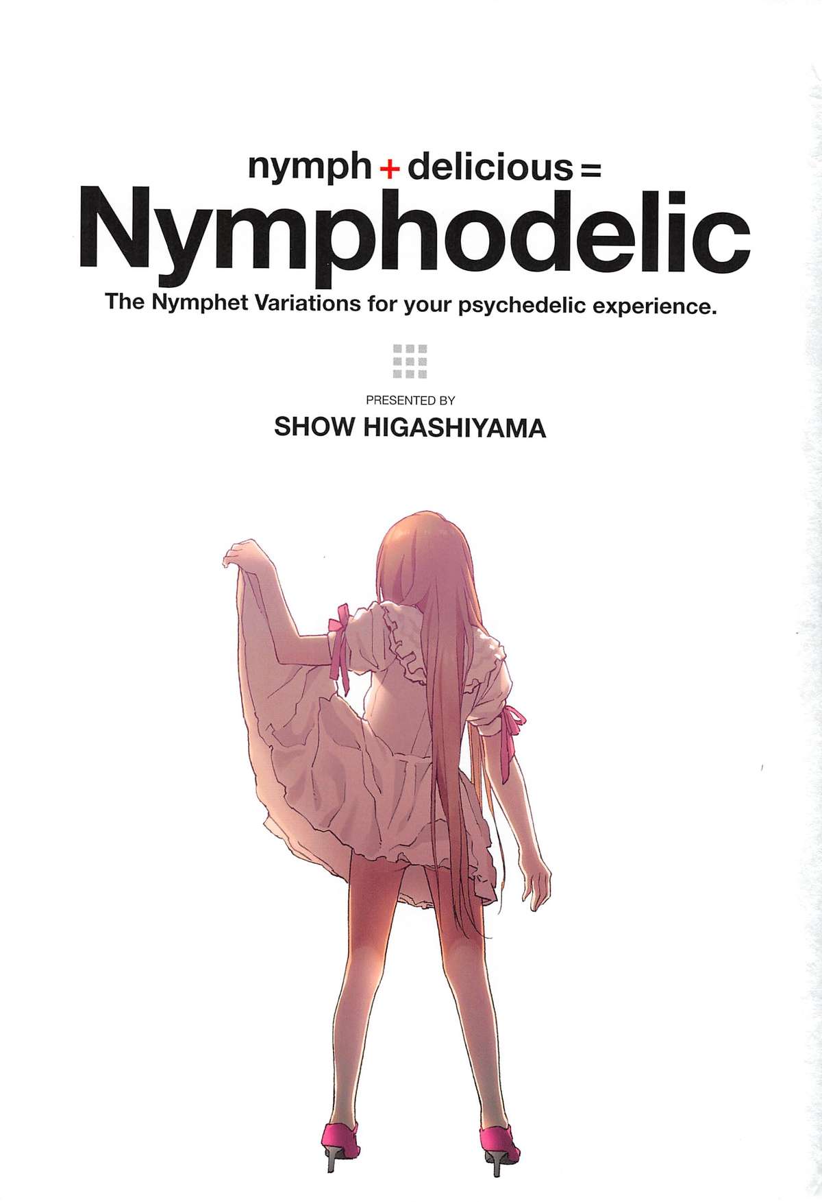 [東山翔] Nymphodelic