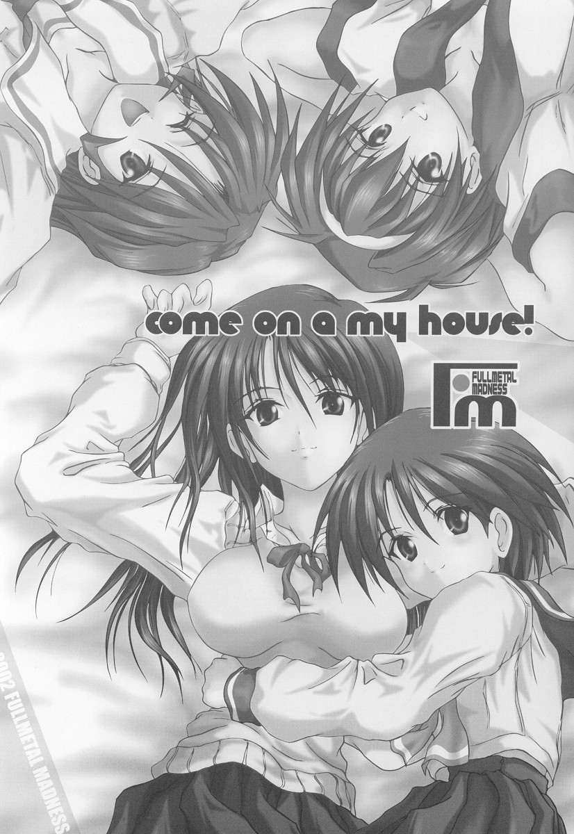 (C62) [FULLMETAL MADNESS (旭)] COME ON A My HOUSE (痕, トゥハート)