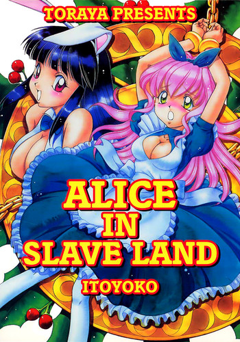 [トラ屋 (ITOYOKO)] ALICE IN SLAVE LAND (不思議の国のアリス) [英訳]