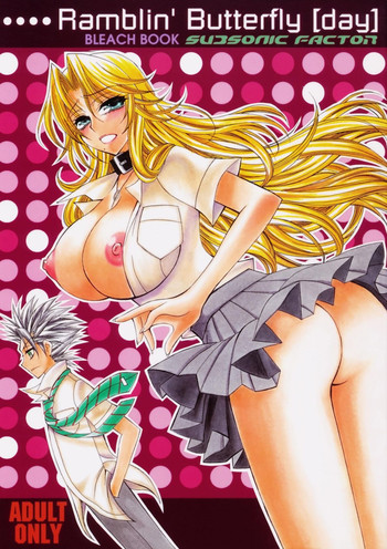 (C72) [Subsonic Factor (立嶋りあ)] Ramblin' Butterfly [day] (BLEACH)
