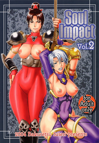 (C66) [爆裂風船 (でん吉)] Soul Impact Vol. 2 (ソウルキャリバー)