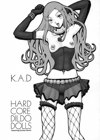 (C69) [K.A.D (ロケット岡星)] HARD CORE DILDO DOLLS (交響詩篇エウレカセブン)