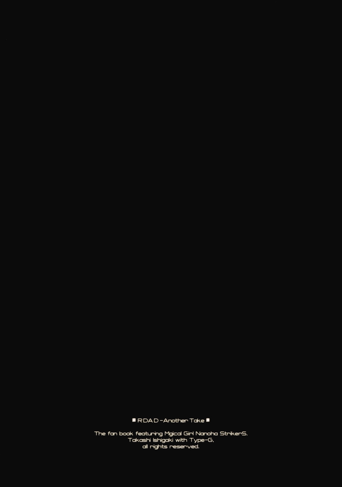(C74) [Type-G (イシガキタカシ)] RDAD - Another Take (魔法少女リリカルなのはStrikerS)