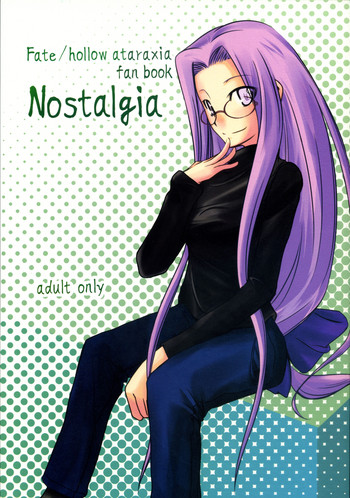 (C71) [白樺通り (DRY)] nostalgia (Fate／hollow)