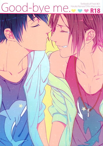 (恋愛自由形! entry2) [zatta (トモセ)] Good-bye me. (Free!) [英訳]