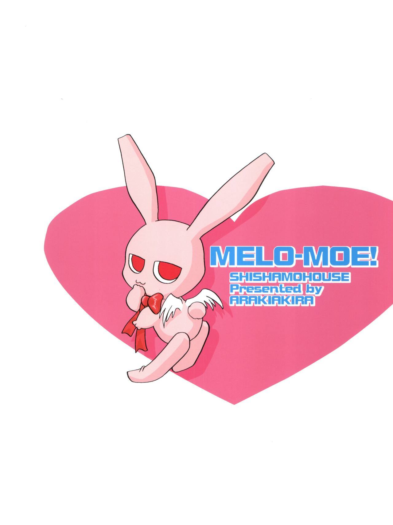 MELO-MOE！