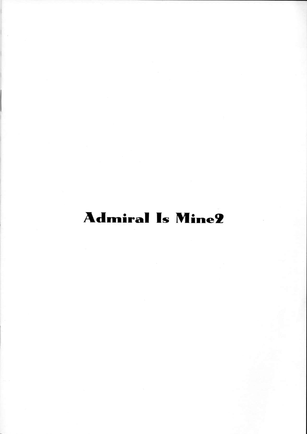 (C93) [TIES (タケイオーキ)] Admiral Is Mine 2 (艦隊これくしょん -艦これ-) [英訳]