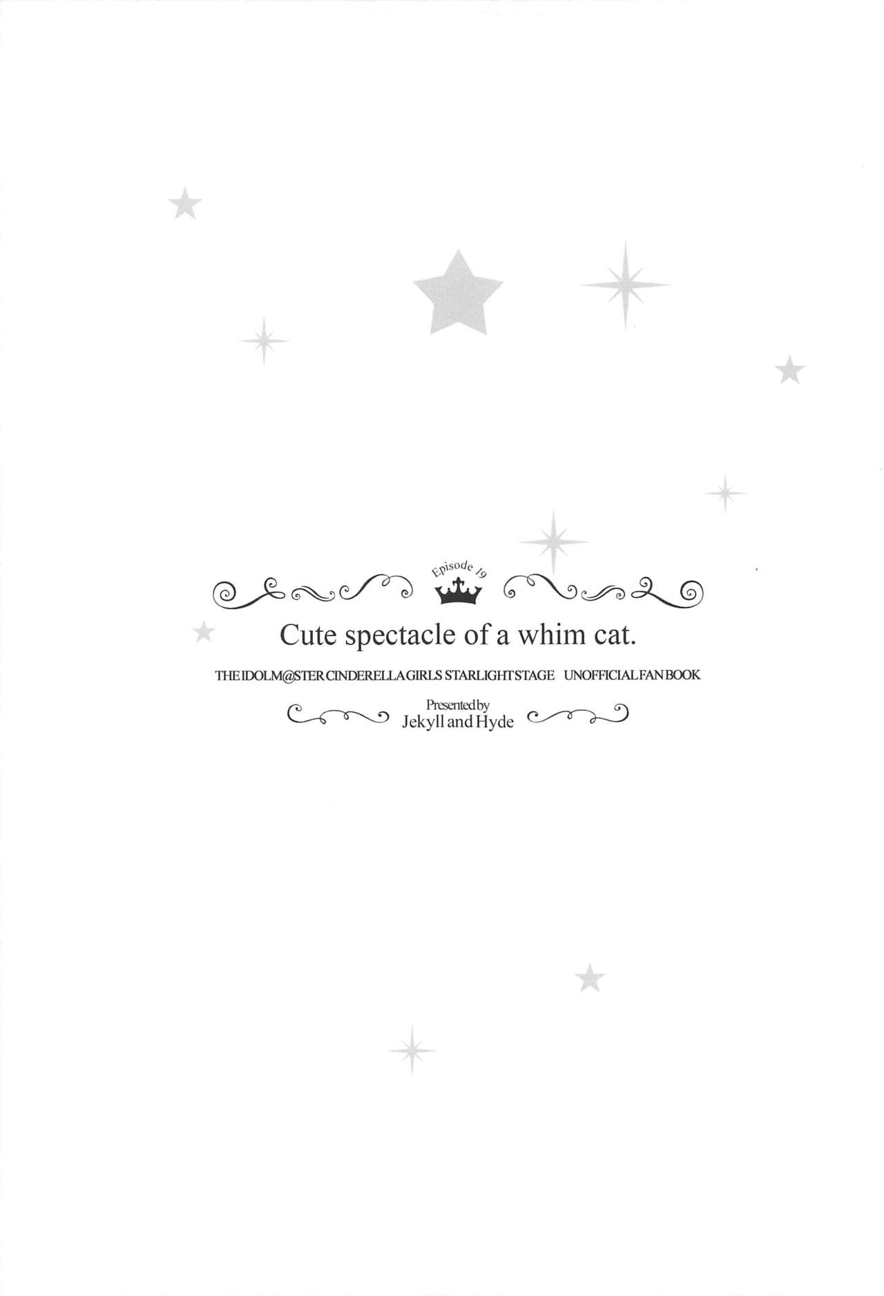 (サンクリ2020 Spring) [Jekyll and Hyde (MAKOTO)] Cute spectacle of a whim cat. (アイドルマスター シンデレラガールズ)