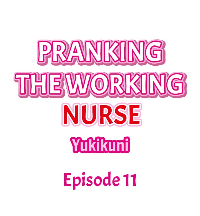 [Yukikuni] Pranking the Working Nurse Ch.14/? [English] [Hentai Universe]