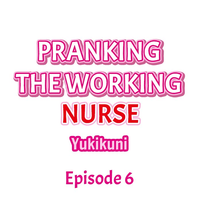 [Yukikuni] Pranking the Working Nurse Ch.9/? [English] [Hentai Universe]