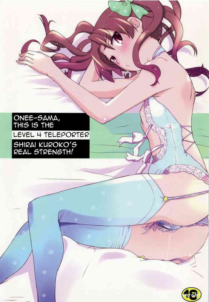 (C78) [峠茶屋 (峠比呂)] お姉さま、これがレベル4テレポーター白井黒子の底力ですの! (とある科学の超電磁砲) [英訳]