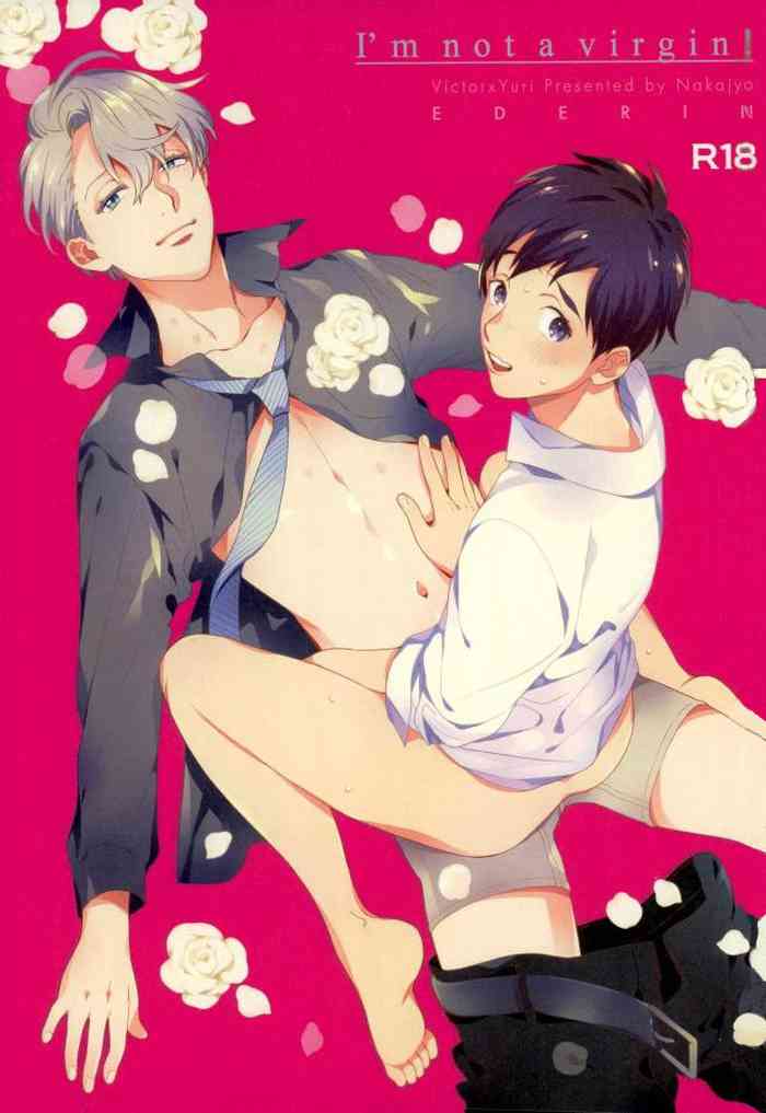 (氷奏ストラースチ2) [エデンの林檎 (中条亮)] I'm not a virgin! (ユーリ!!! on ICE) [英訳]