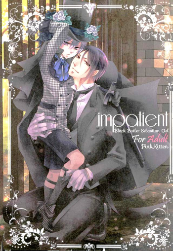 (C91) [ぴんくのこねこ (なおきち。)] impatient (黒執事) [英訳]