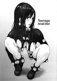 (C83) [K.A.D (ロケット岡星、デブ倉バカ男)] Teenage Anal Idol (ガンツ、監獄学園)
