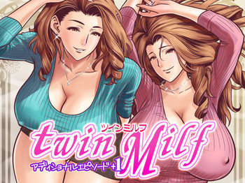 [リファイア (辰波要徳)] twin Milf アディショナルエピソード+1 [中国翻訳] [無修正] [DL版]