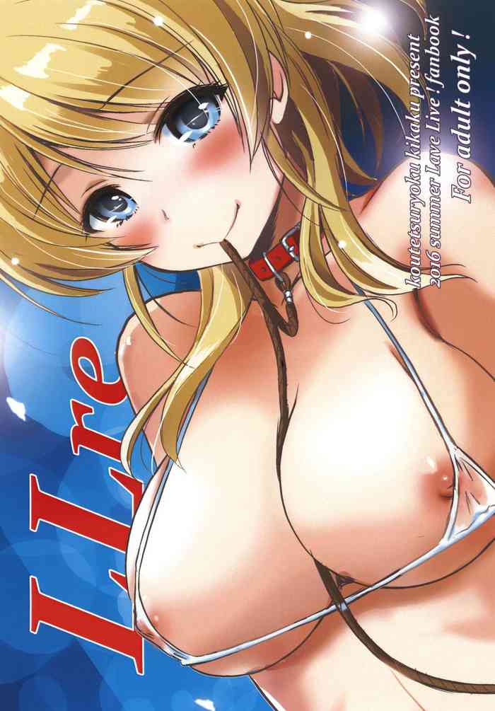 (C90) [鋼鉄力企画 (大秦国王安敦)] LLre (ラブライブ!)